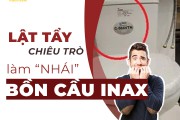 Lật Tẩy Chiêu Trò Làm “Nhái” Bồn Cầu Inax